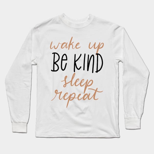 be kind Long Sleeve T-Shirt by nicolecella98